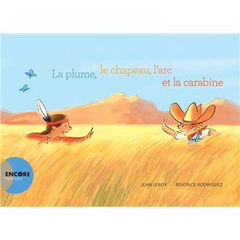 La plume, le chapeau, l'arc et la carabi
