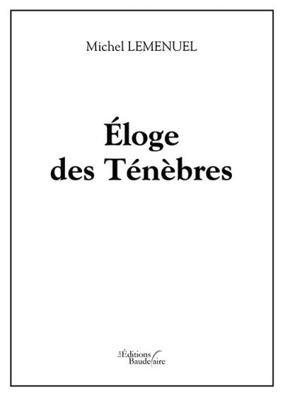 Eloge des ténèbres