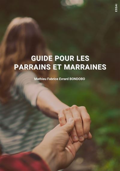 Guide pour les parrains et les marraines - broché - Mathieu Fabrice ...