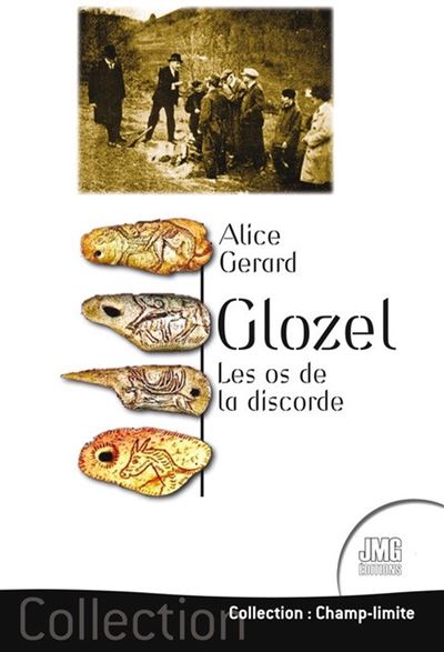 Glozel - Les os de la discorde - Alice Gérard - broché