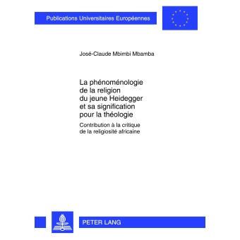 La phénoménologie de la religion du jeune Heidegger et sa signification pour la théologie