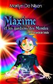 Maxime et les gardiens des Mondes, livre 3