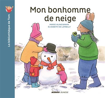 Mon bonhomme de neige - Elisabeth de Lambilly - cartonné