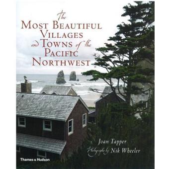 The most beautiful villages and towns of the pacific northwe - relié ...