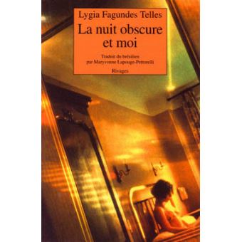 La nuit obscure et moi broché Lygia Fagundes Telles Achat Livre