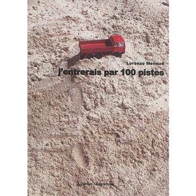J'entrerais par 100 pistes