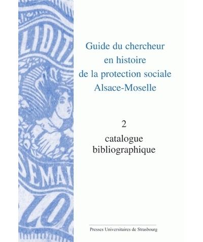 Guide du chercheur en histoire de la protection sociale, Alsace-Moselle