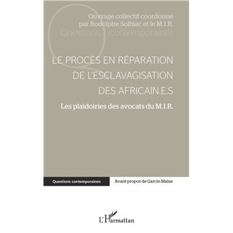 Le procès en réparation de l'esclavagisation des africain.e.s
