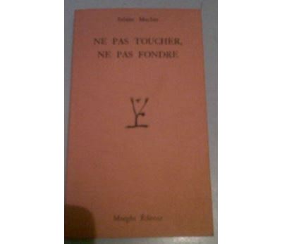 Ne pas toucher ne pas fondre