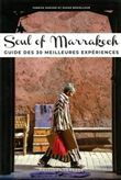 Soul of Marrakech - guide des 30 meilleures expériences
