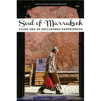 Soul of Marrakech - guide des 30 meilleures expériences