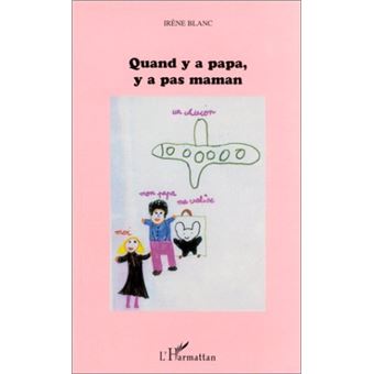 Quand y a papa, y a pas maman