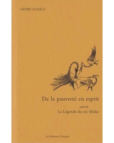 De la pauvreté en esprit suivi de La légende du roi Midas
