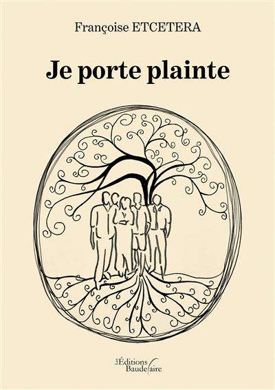 Je porte plainte - Françoise Etcetera - broché