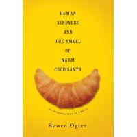 Human Kindness and the Smell of Warm Croissants
