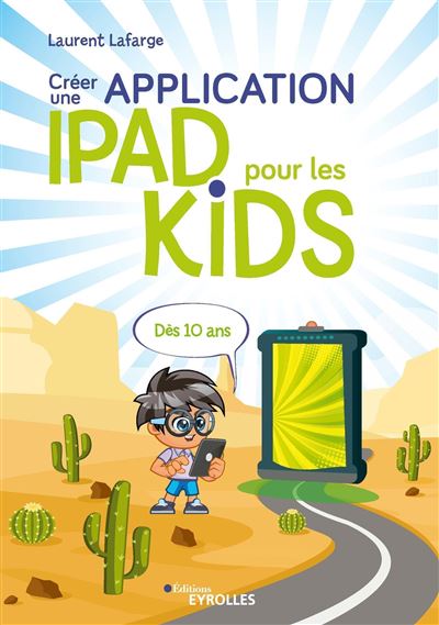 Créer une application iPad pour les kids - Laurent Lafarge - broché