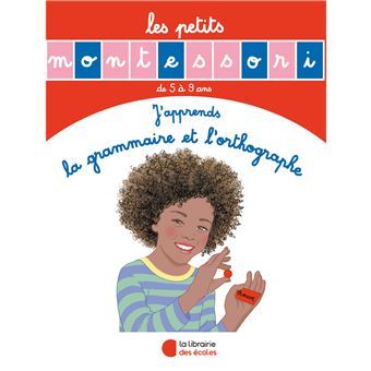 Les Petits Montessori - J'apprends la grammaire et l'orthographe