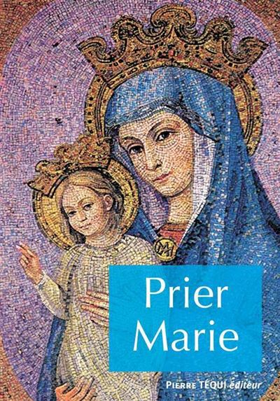 Prier Marie - H. Lelievre - broché
