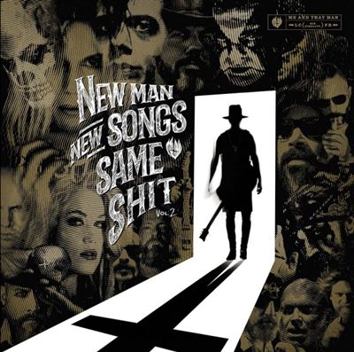 New Man, New Songs, Same Shit, Volume 2