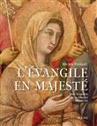 L Évangile en majesté. Jésus et Marie sous le regard de Duccio