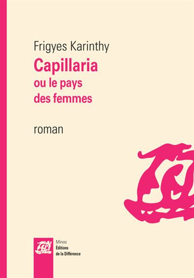 Capillaria ou le pays des femmes - Frigyes Karinthy - broché