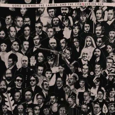 Gord Downie, The Sadies and The Conquering Sun - Inclus download