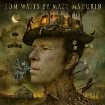 Tom waits by matt mahurin