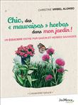 Chic, des "mauvaises" herbes dans mon jardin !