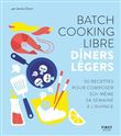 Batch cooking libre - Dîners légers