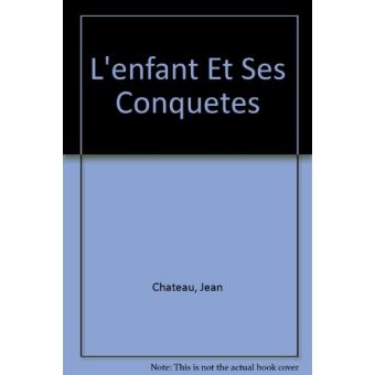 L'enfant et ses conquêtes