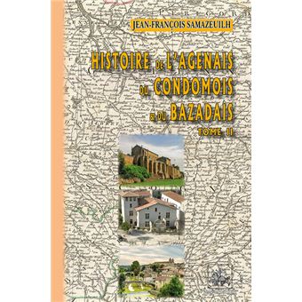 Histoire de l'Agenais, du Condomois et du Bazadais