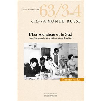 Cahiers du monde russe n°63/3-4 - L'Est socialiste et le sud