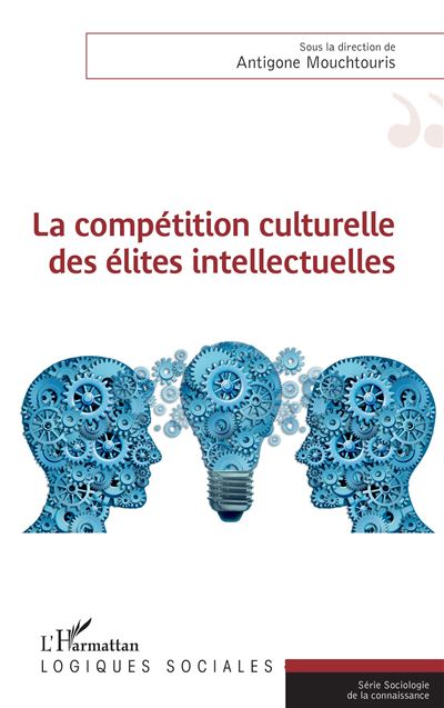 La competition culturelle des elites intellectuelles