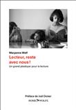 Lecteur, reste avec nous ! - Un grand plaidoyer pour la lecture