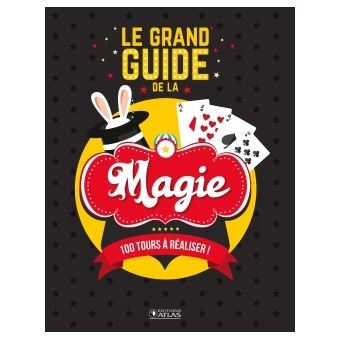 Le Grand Guide De La Magie - 