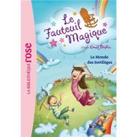 Le Fauteuil Magique 03 - Le Monde des Sortilèges