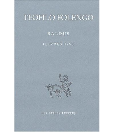Baldus. Tome I, Livres I-V