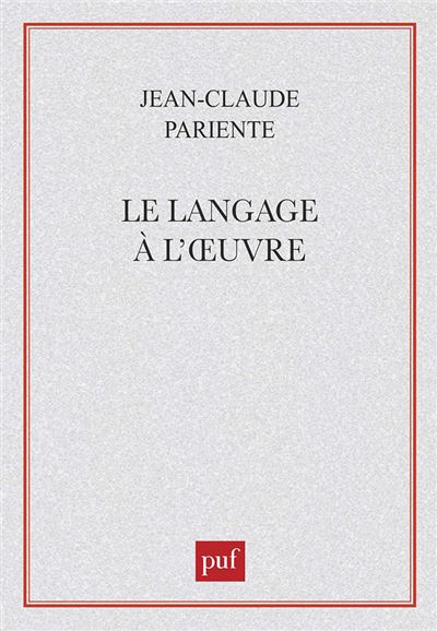 Le langage à l'oeuvre - Jean-Claude Pariente - broché
