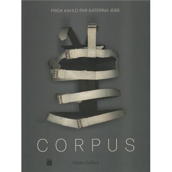 Corpus - Frida Kahlo par Katerina Jebb