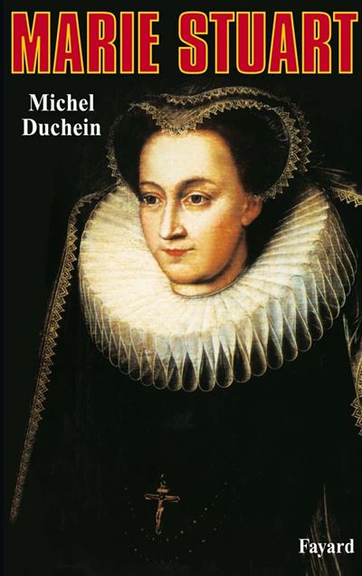 Marie Stuart - Michel Duchein - (donnée non spécifiée)