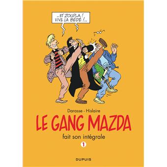 Le gang Mazda fait son intégraleLe gang Mazda - L'Intégrale - Tome 1 - Gang Mazda - L'Intégrale