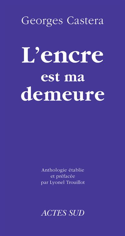 Encre Est Ma Demeure (l')