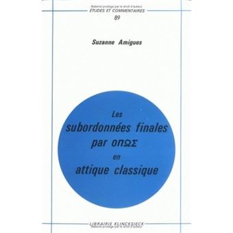 Les Subordonnées finales -opos en attique classique