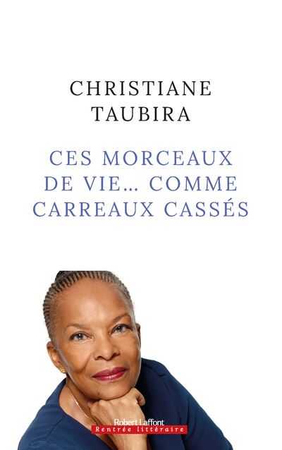 Ces Morceaux De Vie Comme Carreaux Casses Broche Christiane Taubira Achat Livre Ou Ebook Fnac