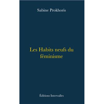 Les Habits neufs du féminisme