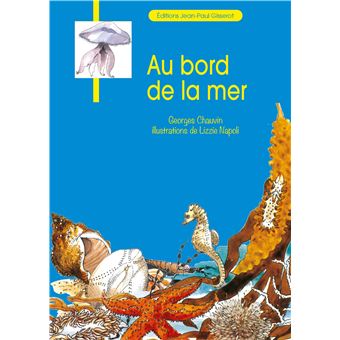 Au bord de la mer - broché - Georges Chauvin, Lizzie Napoli - Achat ...