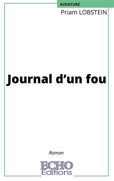 Journal d'un fou - Priam Lobstein - broché