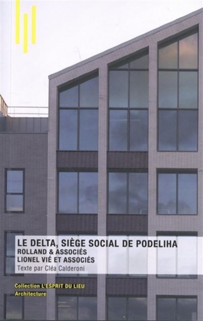 Le Siège social d'Immobilière Podeliha - Cléa Caldéroni - Archibooks - broché - Monographie