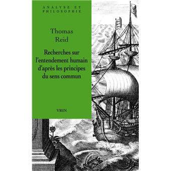 Recherches sur l'entendement humain d'après les principes du sens commun