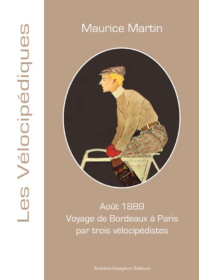 Août 1889, voyage de Bordeaux à Paris par trois vélocipédistes
